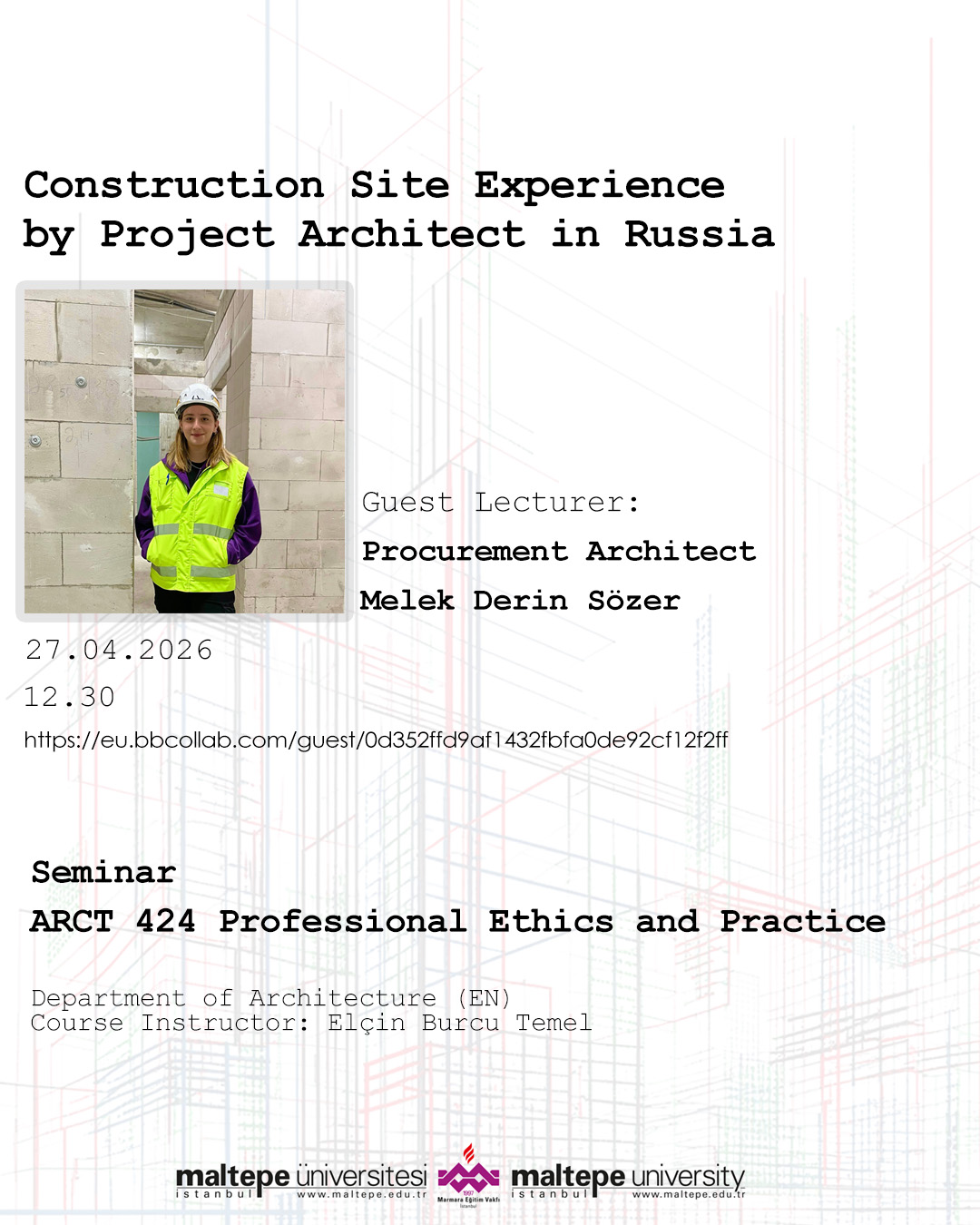 Seminer:"Construction Site Experience by Project Architect in Russia" Melek Derin Sözer